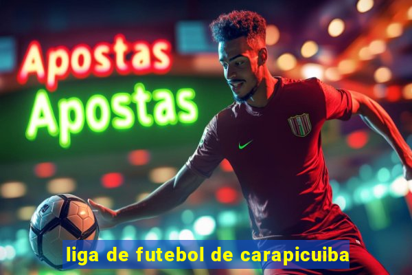 liga de futebol de carapicuiba